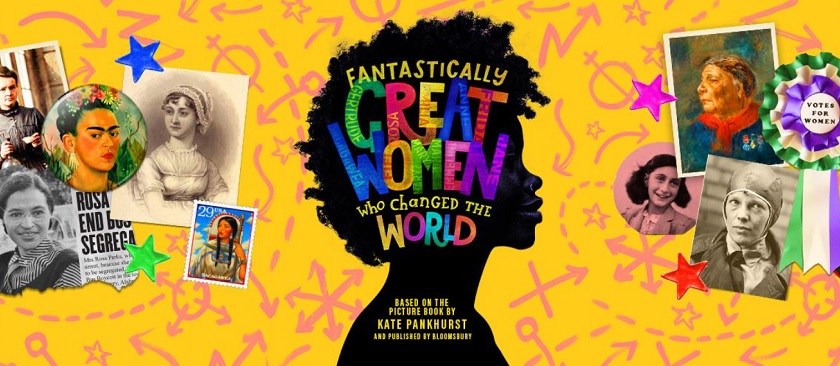 Fantastically Great Women who Changed the World – Liverpool Playhouse