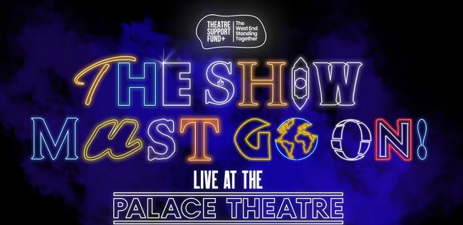 The Show Must Go On! Live – The Palace Theatre
