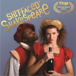 Sh!tFaced Shakespeare: Much Ado About Nothing – Pleasance at EICC